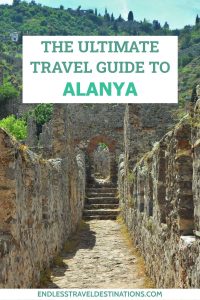Travel Guide to Alanya - Endless Travel Destinations