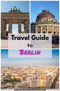 Travel Guide to Berlin - Endless Travel Destinations