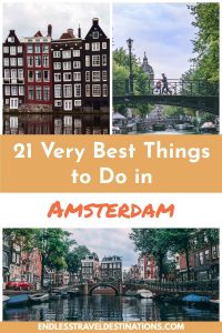 21 Very Best Things to Do in Amsterdam - Endless Travel Destinations