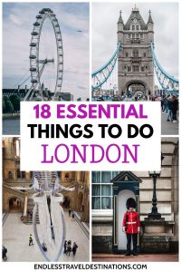 18 Essential Things to Do in London - Endless Travel Destinations
