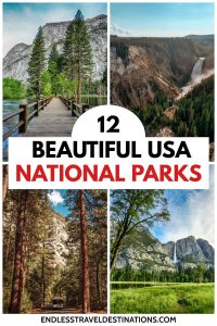 12 Beautiful USA National Parks - Endless Travel Destinations