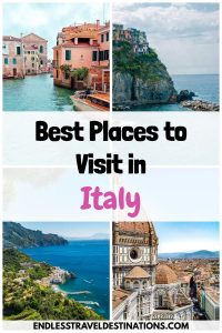 15 Best Places to Visit in Italy - Endless Travel Destinations