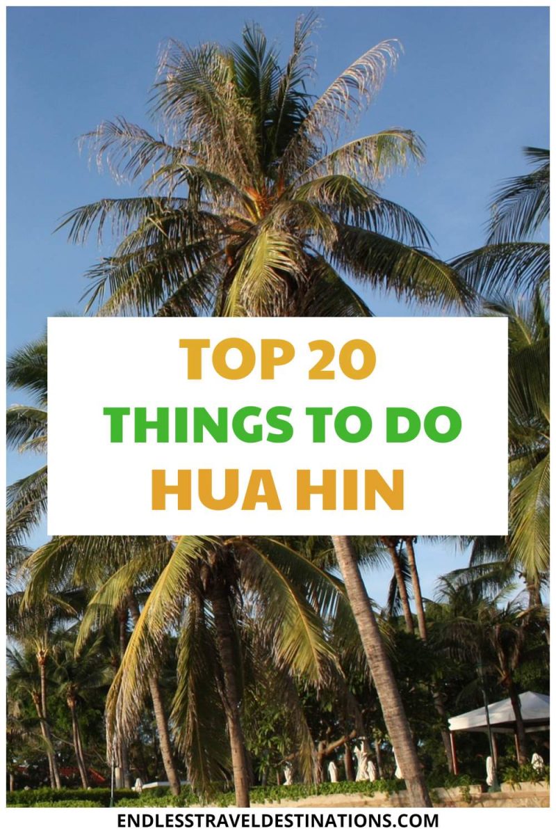 20 Very Best Things to Do in Hua Hin - Endless Travel Destinations