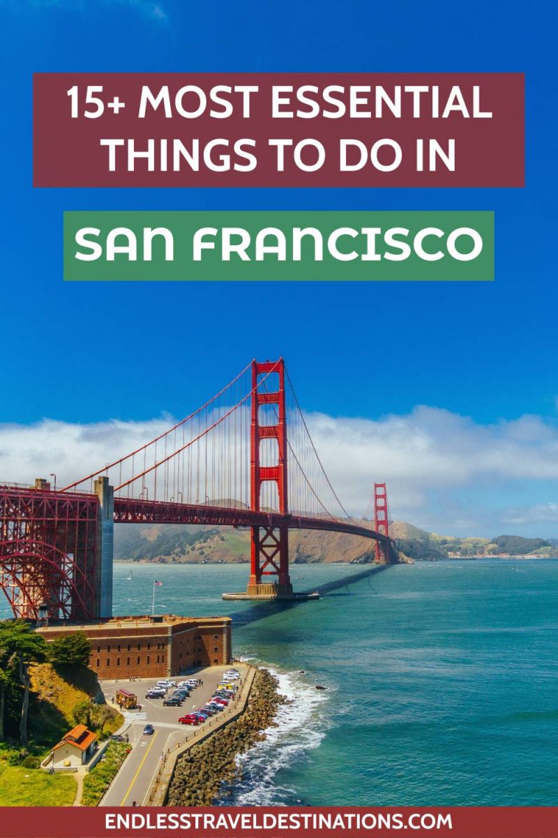 15+ Very Best Things to Do in San Francisco - Endless Travel Destinations