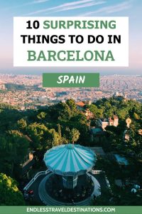 Top 10 Best Things to Do in Barcelona - Endless Travel Destinations