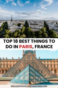 18 Best Things to Do in Paris - Endless Travel Destinations