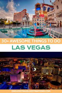 30+ Things to Do in Las Vegas - Endless Travel Destinations
