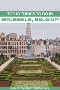 Top 10 Tourist Attractions in Brussels - Endless Travel Destinations
