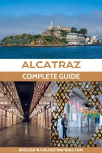 Guide to Visiting Alcatraz - Endless Travel Destinations